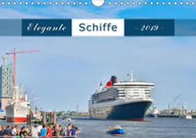 Kulartz |  Elegante Schiffe (Wandkalender 2019 DIN A4 quer) | Sonstiges |  Sack Fachmedien