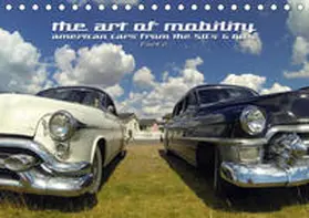 Hebbel-Seeger |  The art of mobility - american cars from the 50s & 60s (Part 2) (Tischkalender 2019 DIN A5 quer) | Sonstiges |  Sack Fachmedien