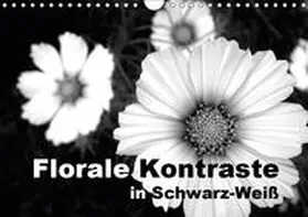 Schilling und Michael Wlotzka | Florale Kontraste in Schwarz-Weiß (Wandkalender 2019 DIN A4 quer) | Sonstiges | 978-3-669-71506-5 | www.sack.de