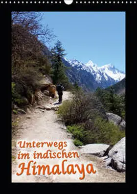 Hein |  Unterwegs im indischen Himalaya (Wandkalender 2019 DIN A3 hoch) | Sonstiges |  Sack Fachmedien