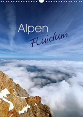 Mosert | Alpen Flu­i­dum (Wandkalender 2019 DIN A3 hoch) | Sonstiges | 978-3-669-72081-6 | www.sack.de