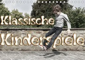 Grau |  Klassische Kinderspiele (Tischkalender 2019 DIN A5 quer) | Sonstiges |  Sack Fachmedien