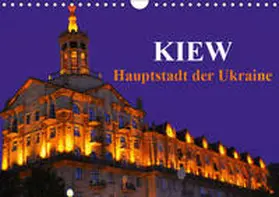 Thauwald |  Kiew - Hauptstadt der Ukraine (Wandkalender 2019 DIN A4 quer) | Sonstiges |  Sack Fachmedien