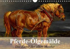 Stanzer |  Pferde-Ölgemälde - Die Kunst der alten Meister (Wandkalender 2019 DIN A4 quer) | Sonstiges |  Sack Fachmedien