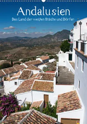 J. Richtsteig |  Andalusien - Das Land der weißen Städte und Dörfer (Wandkalender 2020 DIN A2 hoch) | Sonstiges |  Sack Fachmedien