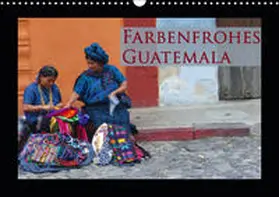 Schiffer |  Farbenfrohes Guatemala (Wandkalender 2019 DIN A3 quer) | Sonstiges |  Sack Fachmedien