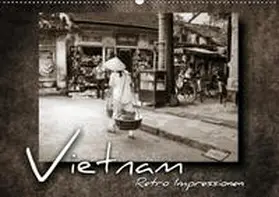 Bleicher |  VIETNAM - Retro Impressionen (Wandkalender 2019 DIN A2 quer) | Sonstiges |  Sack Fachmedien