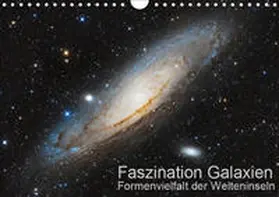 Kai Wiechen |  Faszination Galaxien  Formenvielfalt der Welteninseln (Wandkalender 2019 DIN A4 quer) | Sonstiges |  Sack Fachmedien