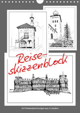 J. Richtsteig |  Reise-Skizzenblock. 24 Freihandzeichnungen aus 4 Ländern (Wandkalender 2020 DIN A4 hoch) | Sonstiges |  Sack Fachmedien