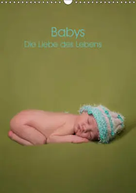 Drömer Photography |  Babys - Die Liebe des Lebens (Wandkalender 2019 DIN A3 hoch) | Sonstiges |  Sack Fachmedien