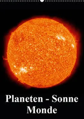 Stanzer |  Planeten, Sonne, Monde (Wandkalender 2019 DIN A2 hoch) | Sonstiges |  Sack Fachmedien