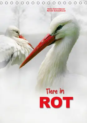 Schmidbauer |  Tiere in ROT (Tischkalender 2019 DIN A5 hoch) | Sonstiges |  Sack Fachmedien