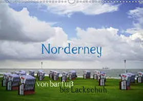Weber |  Norderney - von barfuß bis Lackschuh (Wandkalender 2019 DIN A3 quer) | Sonstiges |  Sack Fachmedien