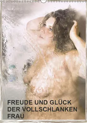 Eugenia |  Freude und Glück der vollschlanken Frau (Wandkalender 2019 DIN A3 hoch) | Sonstiges |  Sack Fachmedien