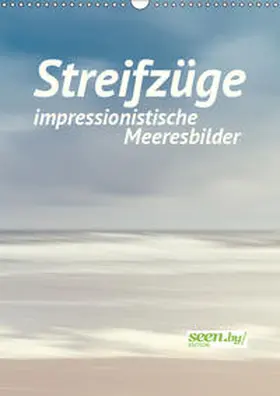 Nimtz |  Streifzüge - impressionistische Meeresbilder (Wandkalender 2019 DIN A3 hoch) | Sonstiges |  Sack Fachmedien