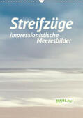 Nimtz |  Streifzüge - impressionistische Meeresbilder (Wandkalender 2019 DIN A3 hoch) | Sonstiges |  Sack Fachmedien