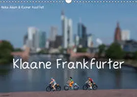 Adam & Rainer Kauffelt | Klaane Frankfurter (Wandkalender 2019 DIN A3 quer) | Sonstiges | 978-3-669-84565-6 | www.sack.de
