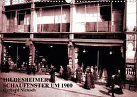 Niemsch |  Hildesheimer Schaufenster um 1900 (Wandkalender 2019 DIN A3 quer) | Sonstiges |  Sack Fachmedien