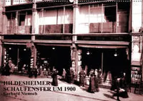Niemsch |  Hildesheimer Schaufenster um 1900 (Wandkalender 2019 DIN A2 quer) | Sonstiges |  Sack Fachmedien