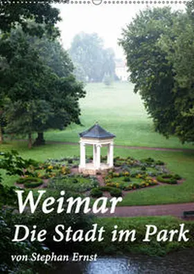 Ernst |  Weimar - Die Stadt im Park (Wandkalender 2019 DIN A2 hoch) | Sonstiges |  Sack Fachmedien