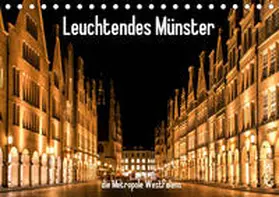 Budde |  Leuchtendes Münster 2019 - die Metropole Westfalens (Tischkalender 2019 DIN A5 quer) | Sonstiges |  Sack Fachmedien