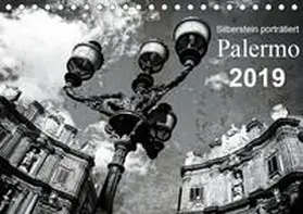 Silberstein |  Silberstein porträtiert Palermo (Tischkalender 2019 DIN A5 quer) | Sonstiges |  Sack Fachmedien