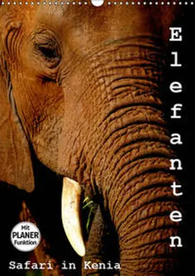 Michel / Ch |  Elefanten. Safari in Kenia (Wandkalender 2019 DIN A3 hoch) | Sonstiges |  Sack Fachmedien