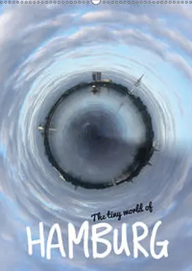Hebbel-Seeger |  The tiny world of HAMBURG (Wandkalender 2019 DIN A2 hoch) | Sonstiges |  Sack Fachmedien