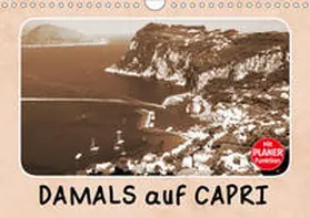 Schilling |  Damals auf Capri (Wandkalender 2019 DIN A4 quer) | Sonstiges |  Sack Fachmedien