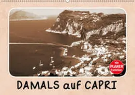 Schilling |  Damals auf Capri (Wandkalender 2019 DIN A2 quer) | Sonstiges |  Sack Fachmedien