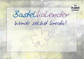 Viola | BASTELKALENDER Werde selbst kreativ! (Wandkalender 2019 DIN A2 quer) | Sonstiges | 978-3-669-86868-6 | www.sack.de