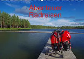 Pantke |  Abenteuer Radreisen (Wandkalender 2019 DIN A2 quer) | Sonstiges |  Sack Fachmedien