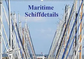 Busch | Maritime Schiffdetails (Wandkalender 2019 DIN A2 quer) | Sonstiges | 978-3-669-88580-5 | www.sack.de