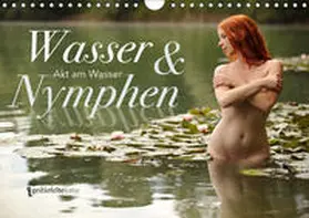 Gestiefeltekatze Lamanna |  Wasser und Nymphen - Akt am Wasser (Wandkalender 2019 DIN A4 quer) | Sonstiges |  Sack Fachmedien