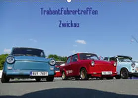 Richter |  Trabantfahrertreffen Zwickau (Wandkalender 2019 DIN A2 quer) | Sonstiges |  Sack Fachmedien
