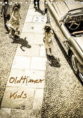 Sagnak | Oldtimer Kids (Tischkalender 2019 DIN A5 hoch) | Sonstiges | 978-3-669-90648-7 | www.sack.de