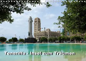 Mantke |  Teneriffa - Insel zum Träumen (Wandkalender 2019 DIN A4 quer) | Sonstiges |  Sack Fachmedien