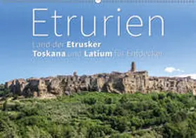 Hoffmann |  Etrurien: Land der Etrusker - Toskana und Latium für Entdecker (Wandkalender 2019 DIN A2 quer) | Sonstiges |  Sack Fachmedien