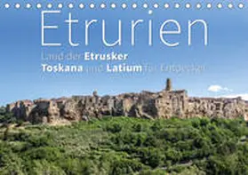 Hoffmann |  Etrurien: Land der Etrusker - Toskana und Latium für Entdecker (Tischkalender 2019 DIN A5 quer) | Sonstiges |  Sack Fachmedien