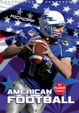 Bleicher |  American Football - Kickoff (Wandkalender 2019 DIN A4 hoch) | Sonstiges |  Sack Fachmedien