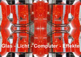 Spescha | Glas - Licht - Computer - Effekte (Wandkalender 2019 DIN A2 quer) | Sonstiges | 978-3-669-97132-4 | www.sack.de