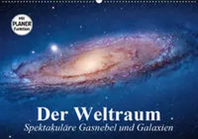 Stanzer |  Der Weltraum. Spektakuläre Gasnebel und Galaxien (Wandkalender 2019 DIN A2 quer) | Sonstiges |  Sack Fachmedien