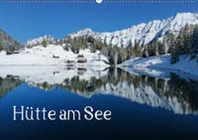 Kramer |  Hütte am See (Wandkalender 2019 DIN A2 quer) | Sonstiges |  Sack Fachmedien