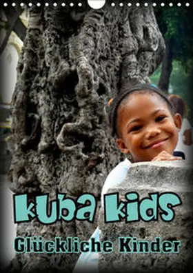 Löwis of Menar |  Kuba Kids - Glückliche Kinder (Wandkalender 2019 DIN A4 hoch) | Sonstiges |  Sack Fachmedien