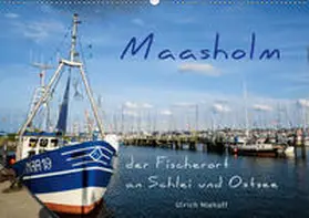 Niehoff |  Maasholm - der Fischerort an Schlei und Ostsee (Wandkalender 2019 DIN A2 quer) | Sonstiges |  Sack Fachmedien
