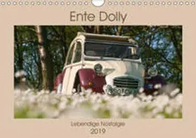 Bölts |  Ente Dolly - Lebendige Nostalgie (Wandkalender 2019 DIN A4 quer) | Sonstiges |  Sack Fachmedien