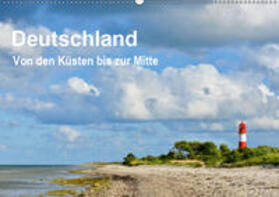 Wagner |  Deutschland - Von den Küsten bis zur Mitte (Wandkalender 2019 DIN A2 quer) | Sonstiges |  Sack Fachmedien