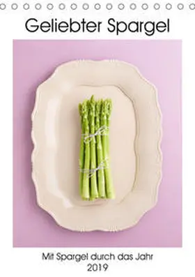 Cölfen |  Geliebter Spargel (Tischkalender 2019 DIN A5 hoch) | Sonstiges |  Sack Fachmedien