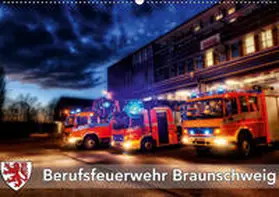 Will | Berufsfeuerwehr Braunschweig (Wandkalender 2019 DIN A2 quer) | Sonstiges | 978-3-670-06197-7 | www.sack.de