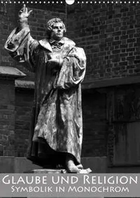 happyroger |  Glaube und Religion - Symbolik in monochrom (Wandkalender 2019 DIN A3 hoch) | Sonstiges |  Sack Fachmedien